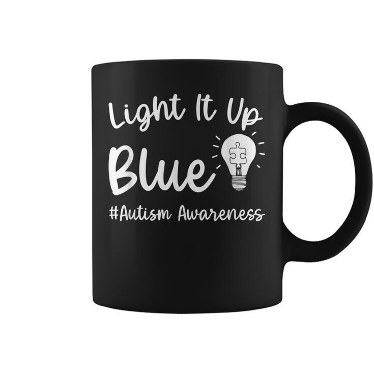 Light It Up Blue Autism  I Wear Blue For Autism Awareness  Coffee Mug