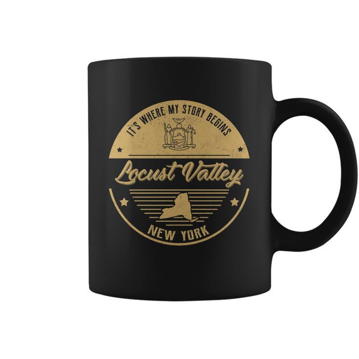 Locust Valley New York Its Where My Story Begins  Coffee Mug