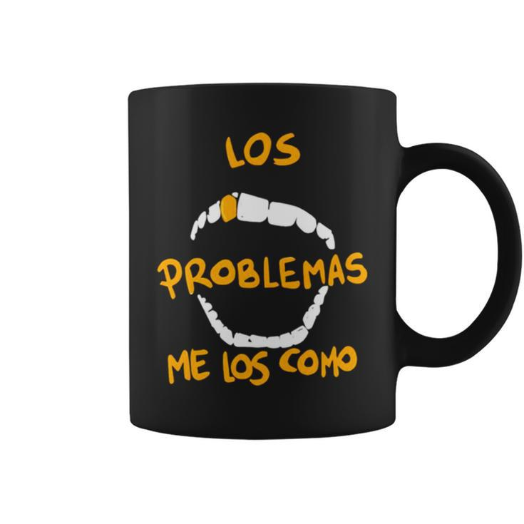 Los Problemas Me Los Como Coffee Mug