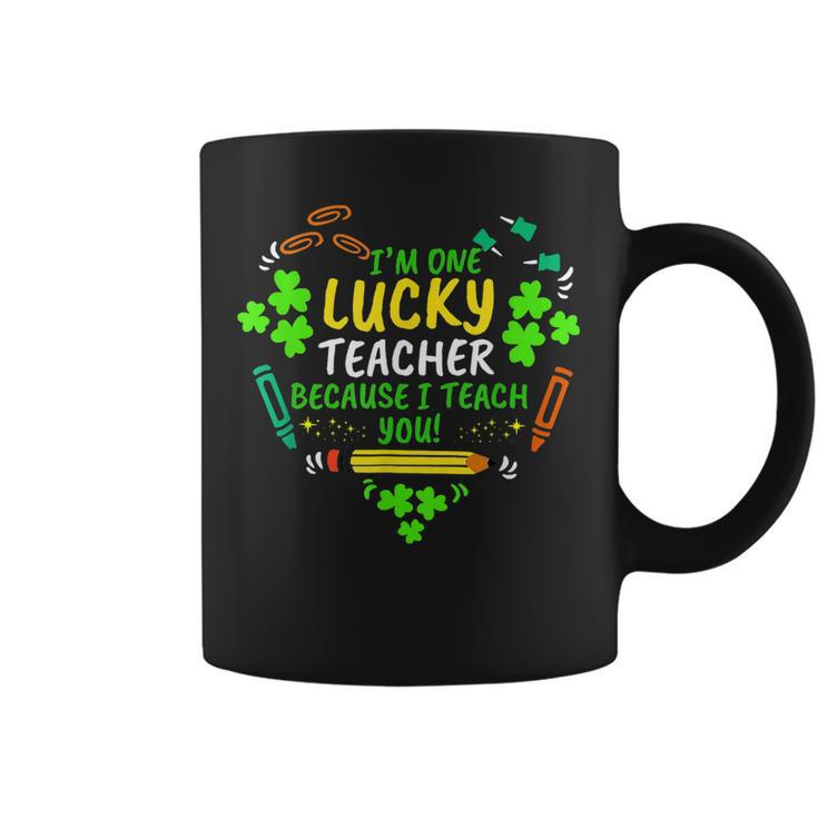 Lucky Teacher Because I Teach You Patricks Day Teaching  Coffee Mug