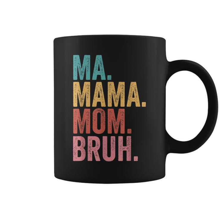 Ma Mama Mom Bruh Mothers Day Funny Vintage For Mother  Coffee Mug
