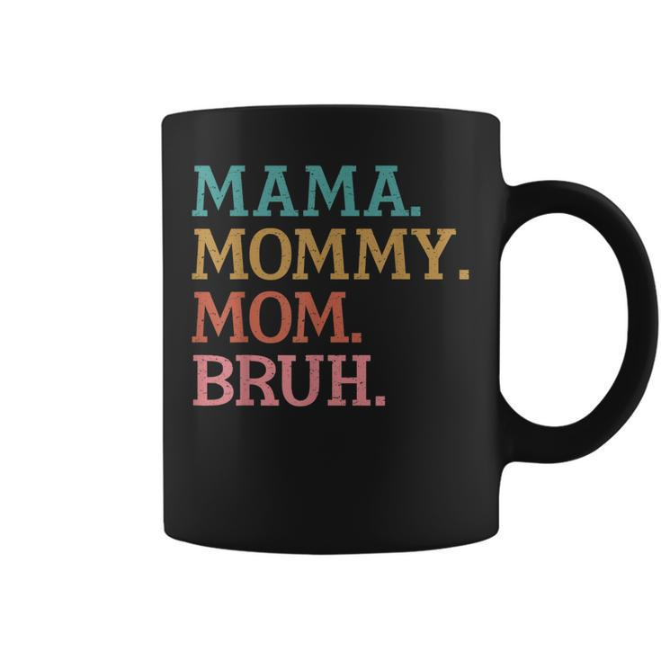 Mama Mommy Mom Bruh Mothers Day Retro Vintage  Coffee Mug