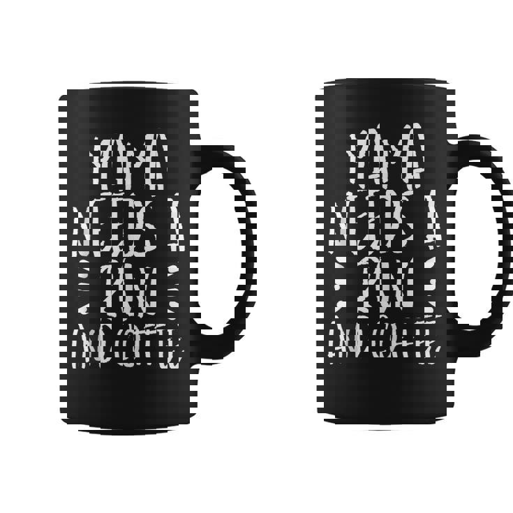 Mama Needs A Run And Coffee Coffee Mug