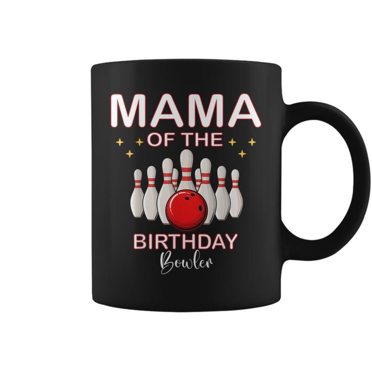 Mama Of The Birthday Bowler Kid Boy Girl Bowling Party  Coffee Mug