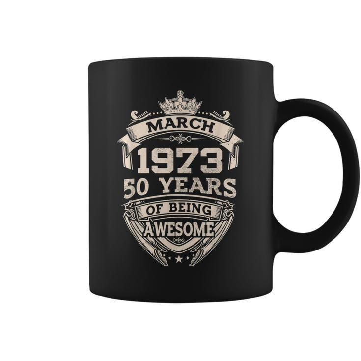 March 1973 50 Years Of Being Awesome 50Th Birthday  V2 Coffee Mug