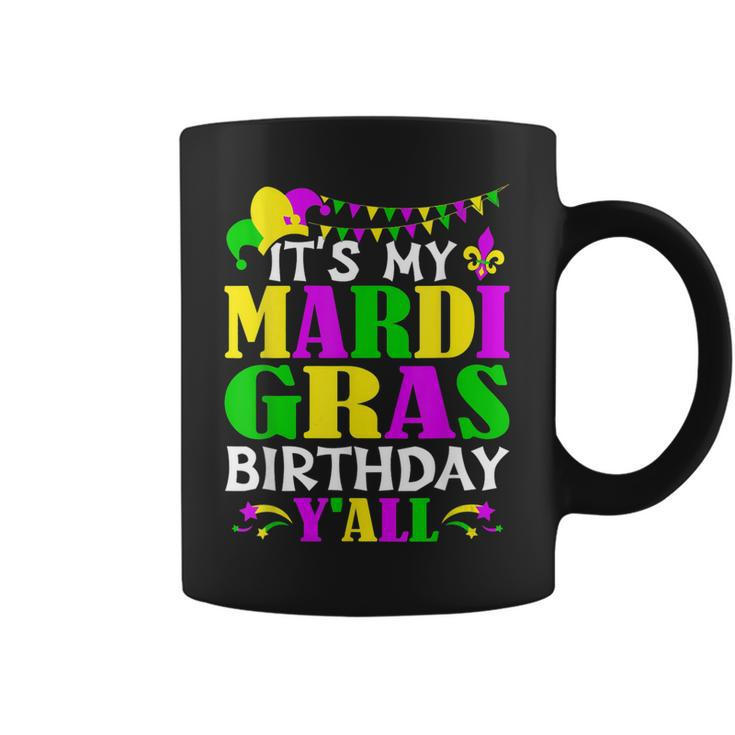 Mardi Gras Birthday Costume Its My Mardi Gras Birthday Yall  Coffee Mug