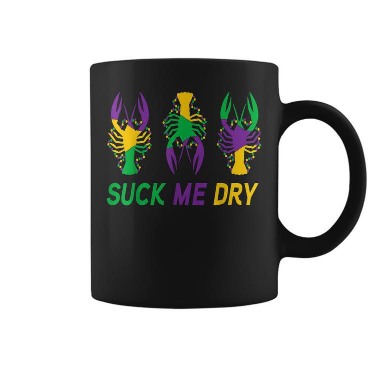 Mardi Gras Outfit Funny Suck Me Dry Crawfish Carnival Party  Coffee Mug