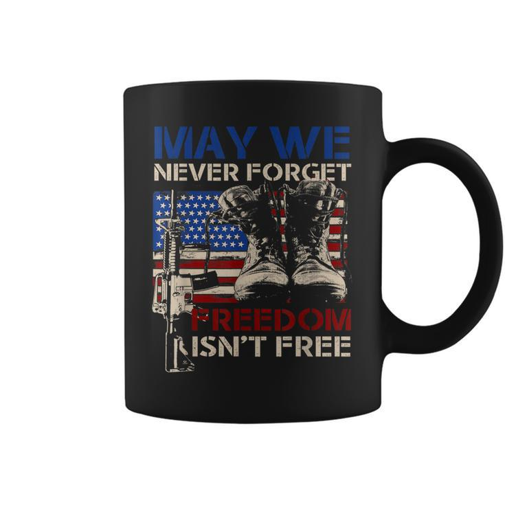 May We Never Forget Freedom Isnt Free Veterans Day Coffee Mug