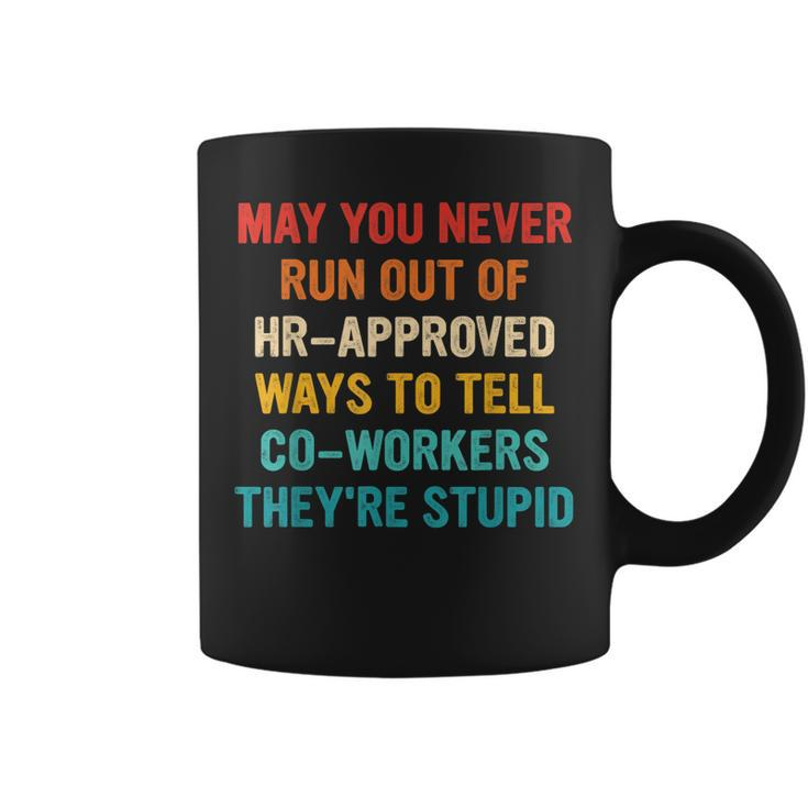 May You Never Run Out Of Hr-Approved Ways Vintage Quote  Coffee Mug
