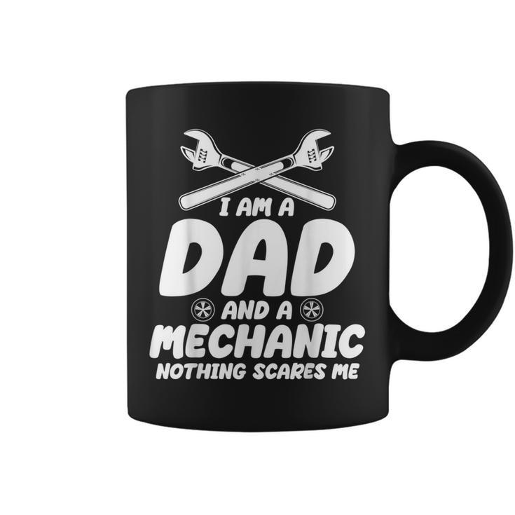 Mechanic Dad  Mechanics Fans Iam A Dad And A Mechanic Coffee Mug