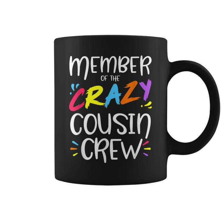 Member Of The Crazy Cousin Crew  Coffee Mug