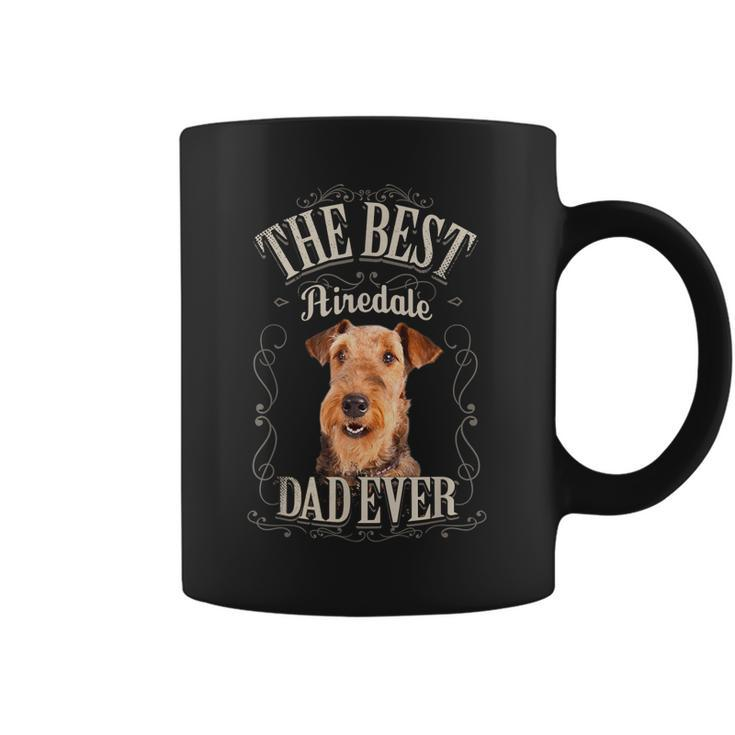 Mens Best Airedale Dad Ever Funny Airedale Terrier Gifts Vintage  Coffee Mug