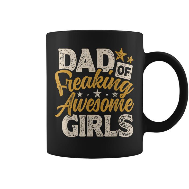 Mens Dad Of Freaking Awesome Girl Vintage Distressed Dad Of Girls  Coffee Mug