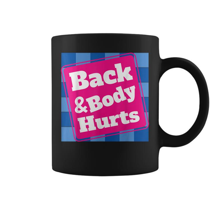 Mens Funny Back Body Hurts  Quote Workout Gym Top  Coffee Mug
