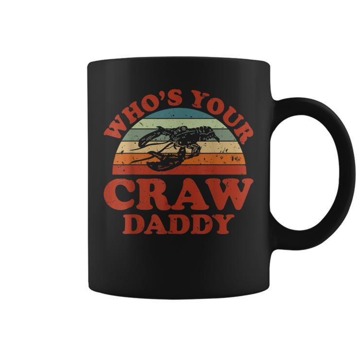 Mens Funny Crayfish Crawfish Boil Whos Your Craw Daddy  Coffee Mug