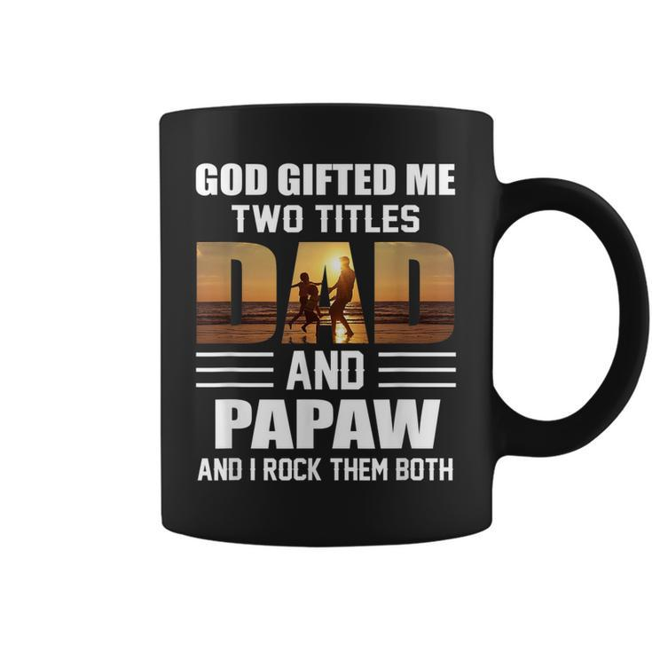 Mens God Gifted Me Two Titles Dad And Papaw Funny Fathers Day  Coffee Mug