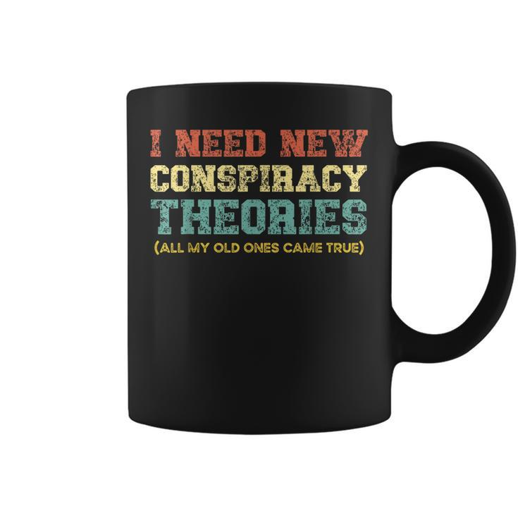 Mens I Need New Conspiracy Theories Conservative Usa Libertarian Coffee Mug