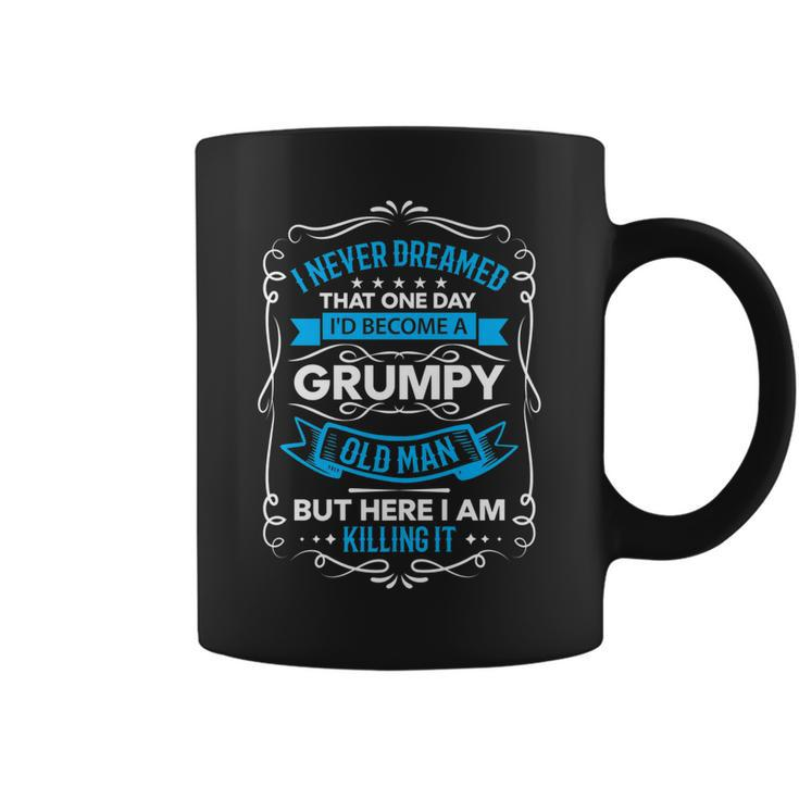Mens I Never Dreamed One Day Id Become A Grumpy Old Man   V3 Coffee Mug