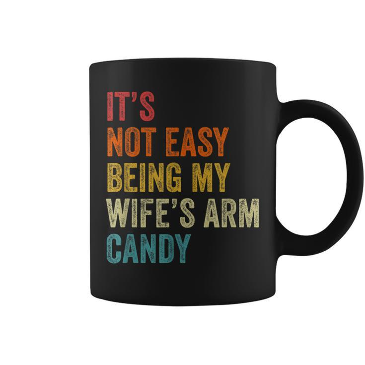 Mens Its Not Easy Being My Wifes Arm Candy  Coffee Mug