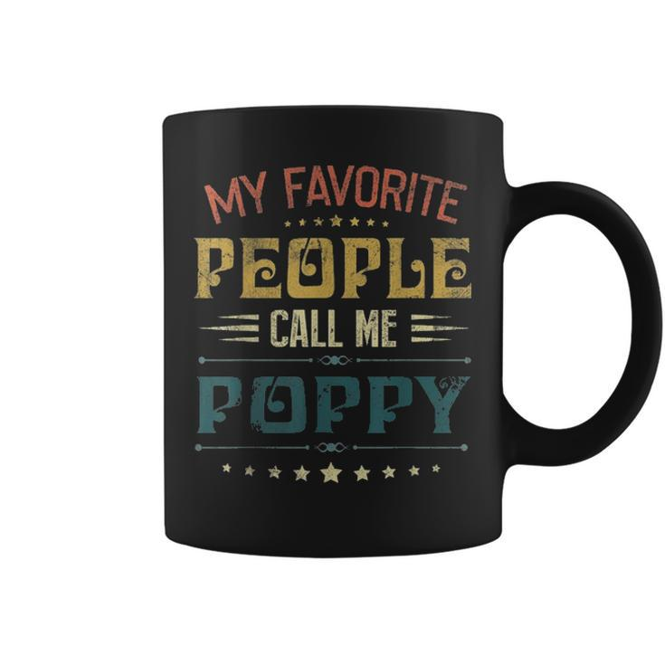 Mens My Favorite People Call Me Poppy Funny Fathers Day Gift Coffee Mug