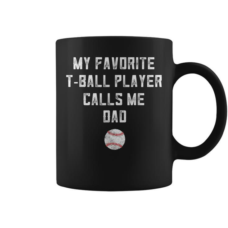 Mens My Favorite Tball Player Calls Me Dad Shirt Fathers Day Gift Coffee Mug
