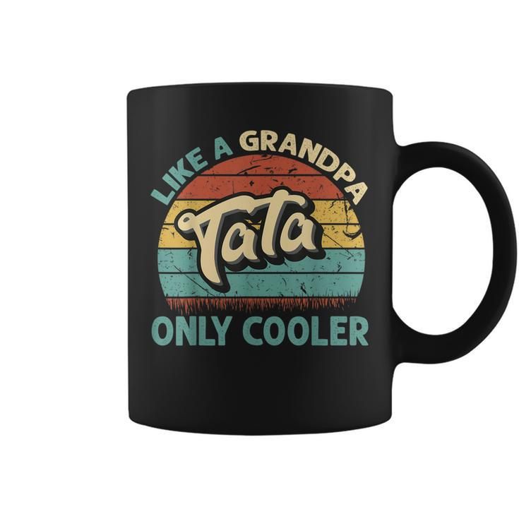 Mens Tata Like A Grandpa Only Cooler Vintage Dad Fathers Day Coffee Mug