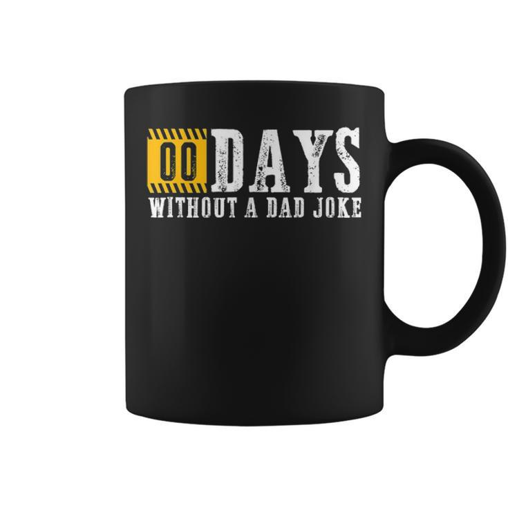 Mens Zero Days Without A Dad Joke Funny Fathers Day Gift Coffee Mug