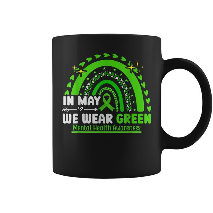 Mental Health Matters We Wear Green Health Awareness Month  Coffee Mug