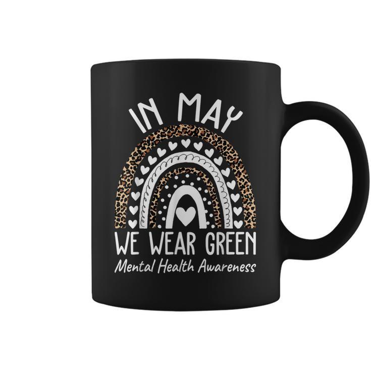 Mental Health Matters We Wear Green Mental Health Awareness Coffee Mug ...