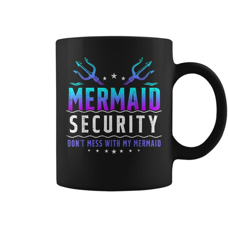Mermaid Security Dont Mess With My Mermaid Merman Mer Dad  Coffee Mug