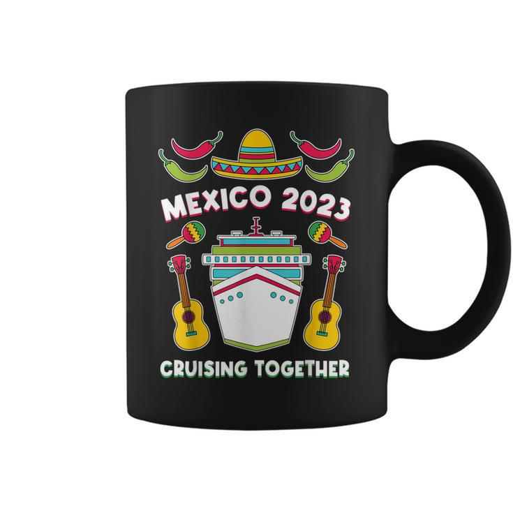 Mexico 2023 Cruising Together Family Friends Mexican Cruise  Coffee Mug
