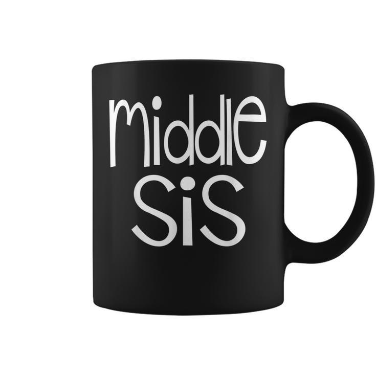 Middle Sis Mid Sister Girls Matching Siblings Family Sisters Coffee Mug
