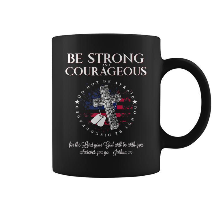 Military Be Strong And Courageous Christian Bible Quotes Coffee Mug