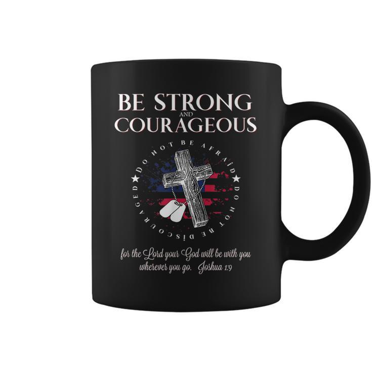 Military  Be Strong And Courageous Christian Coffee Mug
