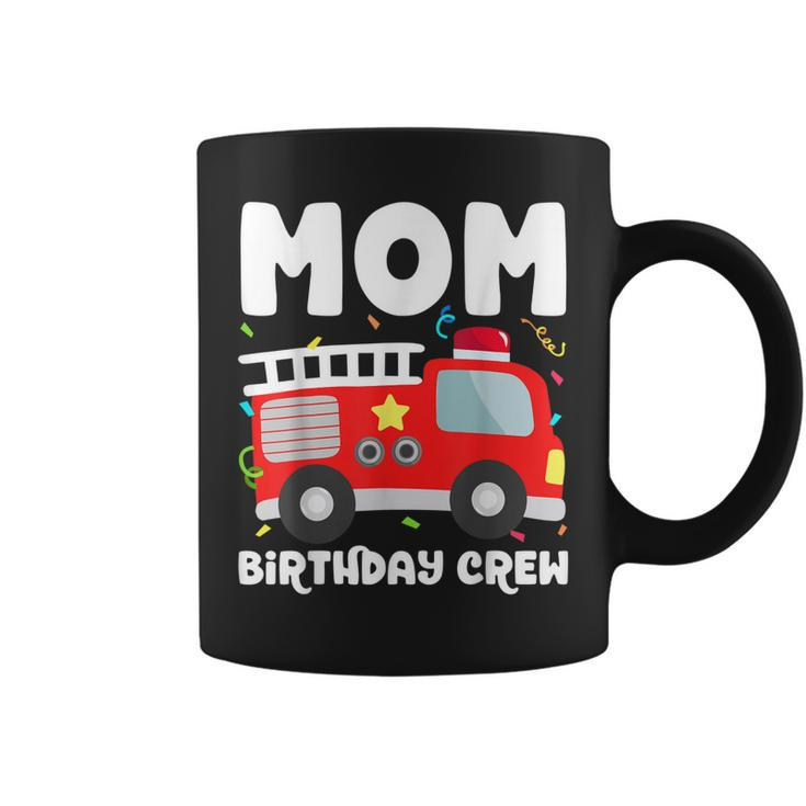 Mom Birthday Crew Fire Truck Party Firefighter Mommy Mama  Coffee Mug