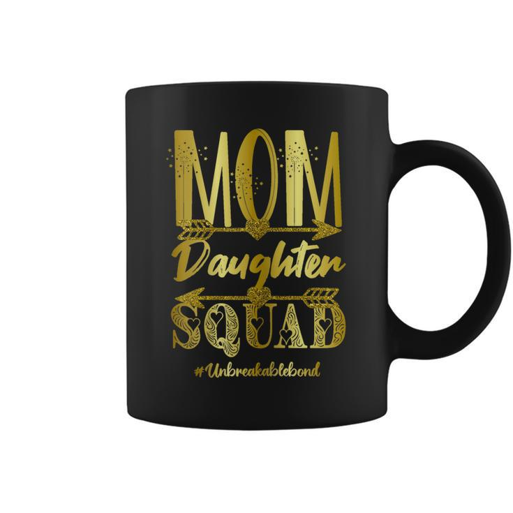 Mom Daughter Squad Unbreakablenbond Happy Mothers Day Cute Gift For Womens Coffee Mug