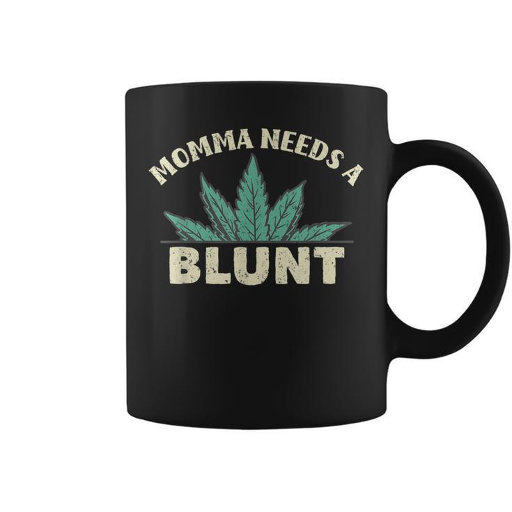 Momma Needs A Blunt Stoner Mom Cannabis Weed Smoker  Coffee Mug