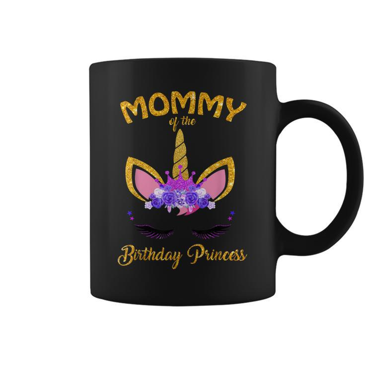 Mommy Of The Birthday Princess  Unicorn Birthday Girl Coffee Mug