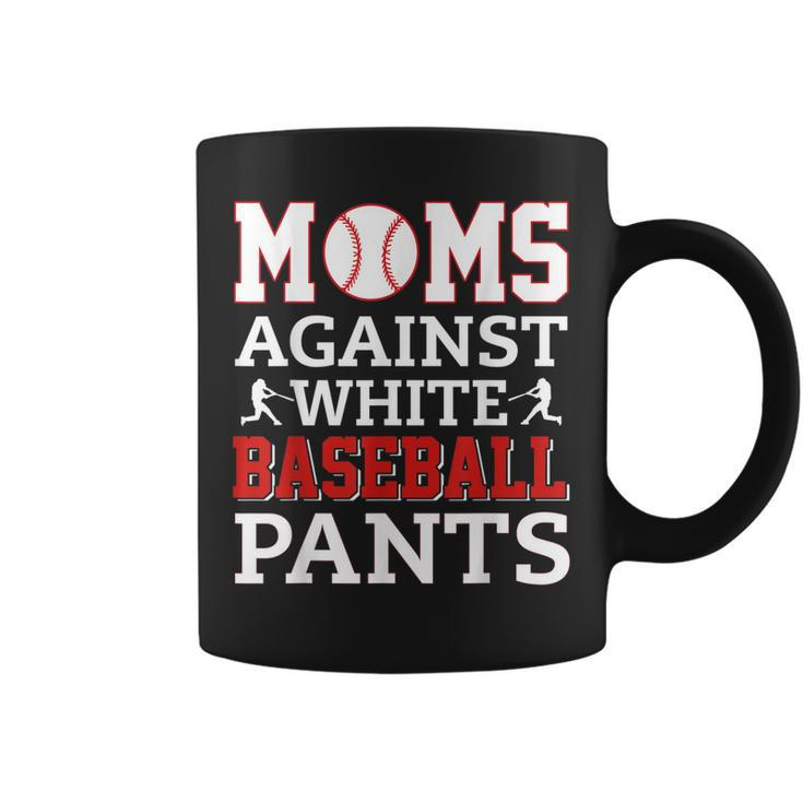 Moms Against White Baseball Pants Funny Baseball Mom Women  Coffee Mug