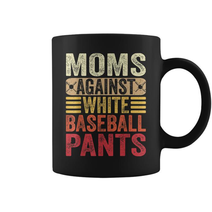Moms Against White Baseball Pants Women Funny Mothers Day  Coffee Mug