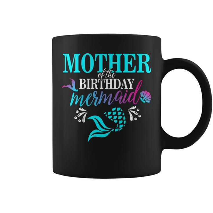 Mother Of The Birthday Mermaid Matching Family T-Shirt Coffee Mug