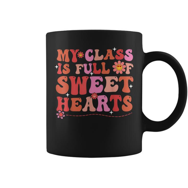 My Class Is Full Of Sweethearts Teacher Valentines Day  V3 Coffee Mug
