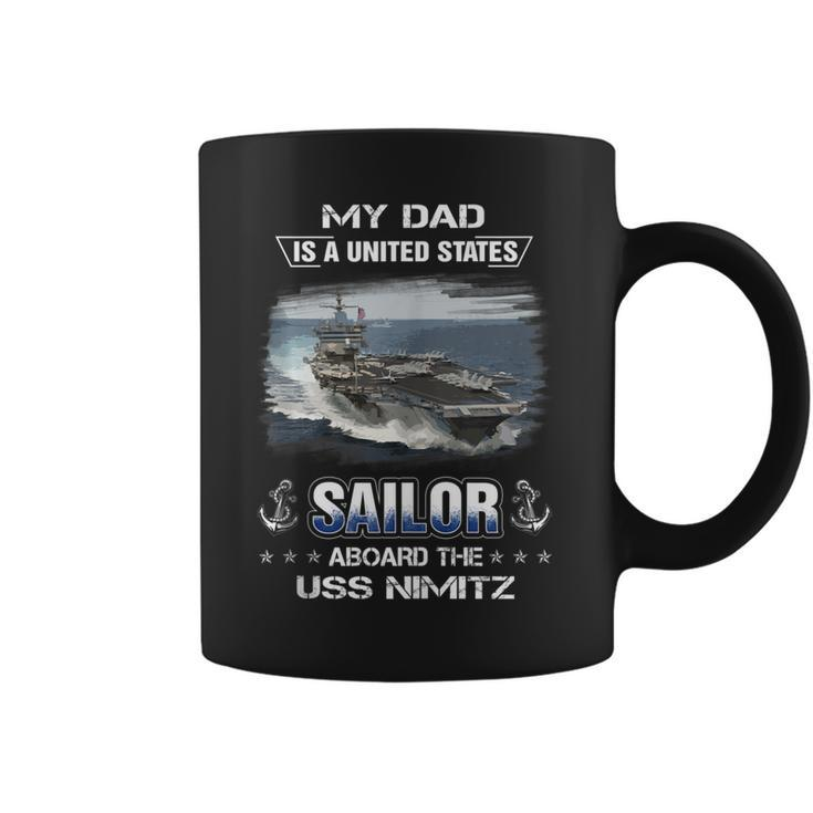 My Dad Is A Sailor Aboard The Uss Nimitz Cvn 68  Coffee Mug