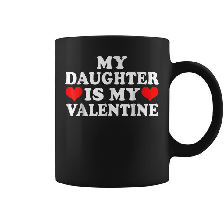My Daughter Is My Valentine Love Hearts Cute Valentines Day  Coffee Mug