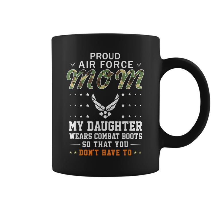My Daughter Wears Combat Bootsproud Air Force Mom Army  Coffee Mug