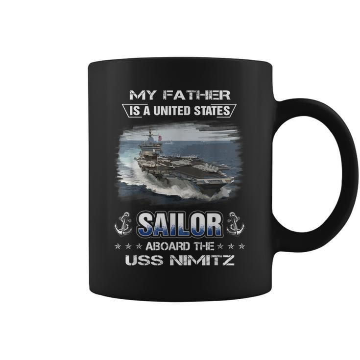 My Father Is A Sailor Aboard The Uss Nimitz Cvn 68  Coffee Mug