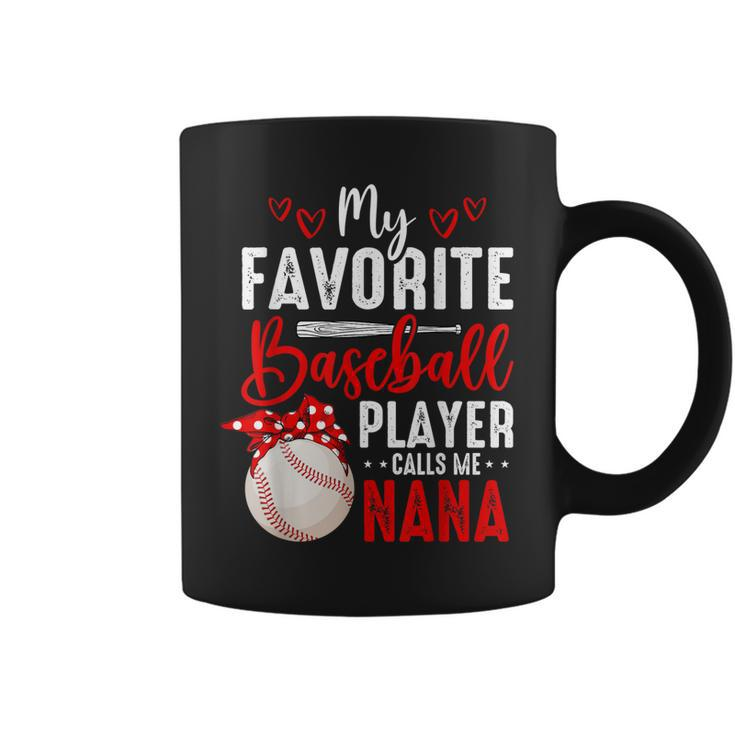 My Favorite Baseball Player Calls Me Nana Heart Baseball  Coffee Mug