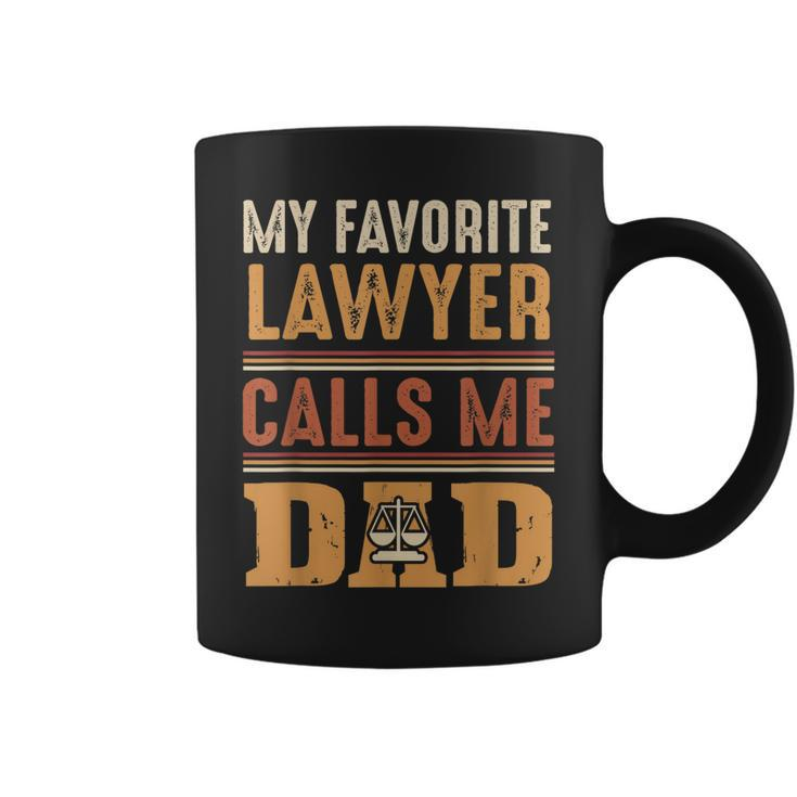 My Favorite Lawyer Calls Me Dad  Best Fathers Day Gift Gift For Mens Coffee Mug