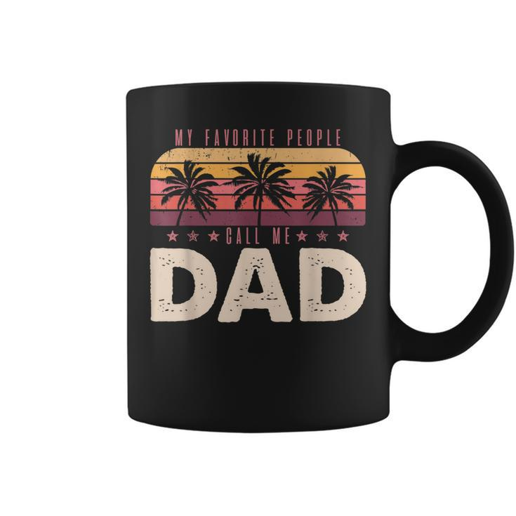 My Favorite People Call Me Dad Men Vintage Decor Dad Papa Coffee Mug