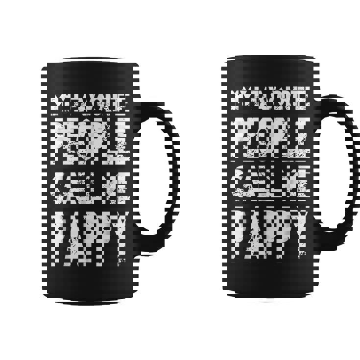 My Favorite People Call Me Pappy Gift For Grandpa Coffee Mug